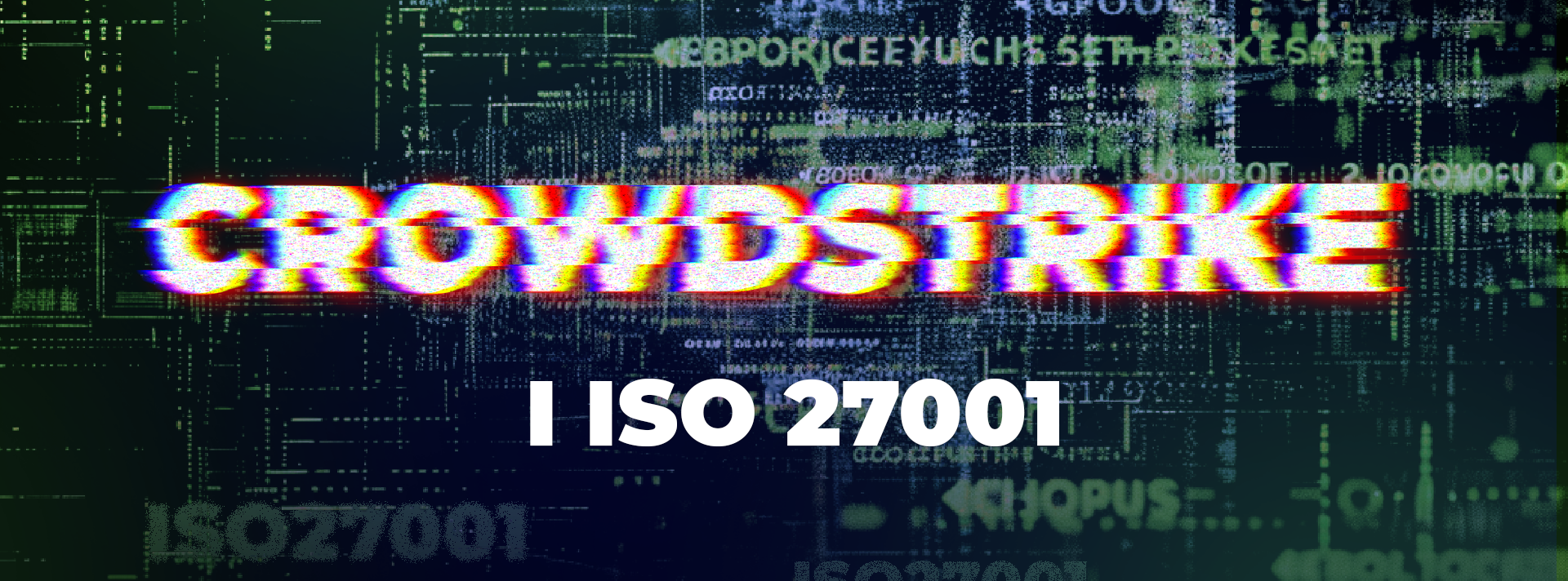 Šta smo naučili iz CrowdStrike incidenta o informacionoj sigurnosti?