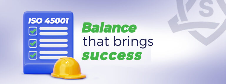 ISO 45001 — the balance that brings success